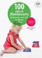 100 aktivit Montessori - přípravuji své dítě na psaní a čtení
