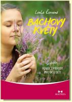 Bachovy květy pomoc z přírody pro vaše děti