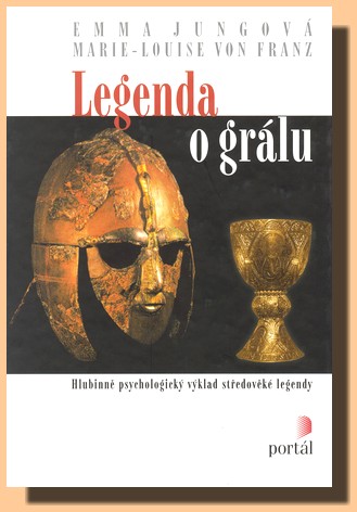 Legenda o grálu - hlubinně psychologický výklad středověké legendy