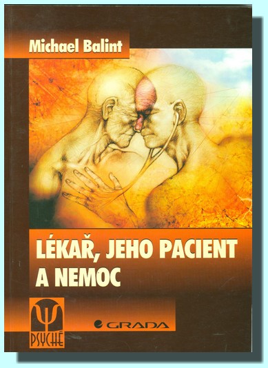 Lékař, jeho pacient a nemoc