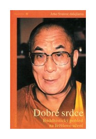 Dobré srdce buddhistický pohled na Ježíšovo učení