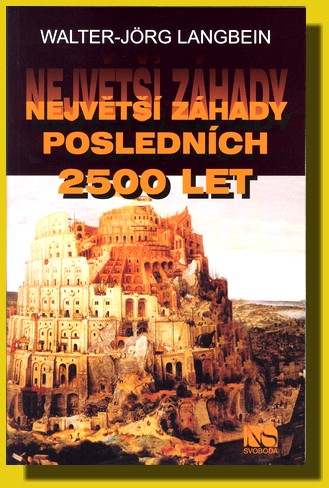 Největší záhady posledních 2500 let