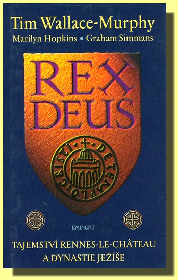 Rex Deus tajemství Rennes-le-Chateau a dynastie Ježíše