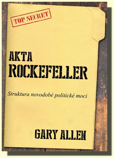 Akta Rockeffeler - struktura novodobé politické moci
