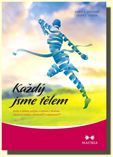 Každý jsme tělem - kniha o lidském pohybu a vnímání