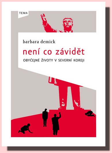 Není co závidět - obyčejné životy v Severní Koreji