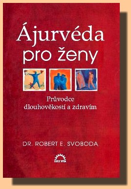 Ájurvéda pro ženy průvodce dlouhověkostí a zdravím
