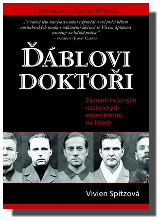 Ďáblovi doktoři - zpráva o hrůzných nacistických experimentech na lidech