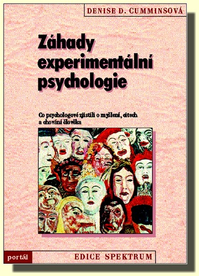 Záhady experimentální psychologie co psychologové zjistili o myšlení, citech a chování člověka