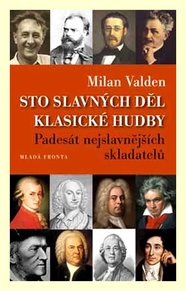 Sto slavných děl klasické hudby - padesát nejslavnějších skladatelů
