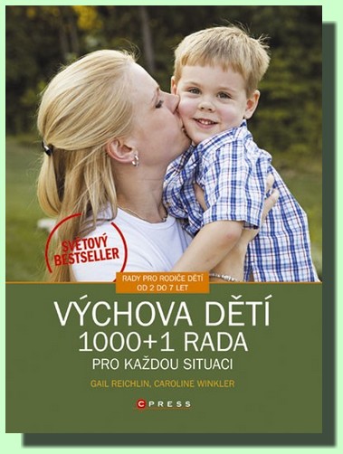 Výchova dětí 1000 + 1 rada pro každou situaci
