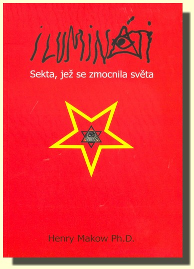 Ilumináti (včetně protokolů sionských mudrců) sekta, jenž se zmocnila světa