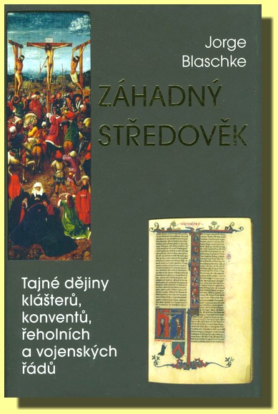 Záhadný středověk - tajné dějiny klášterů, konventů, řeholních a vojenských řádů (ve slevě jediný výtisk !)