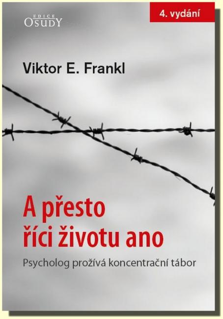 A přesto říci životu ano - psycholog prožívá koncentrační tábor (1 výtisk se slevou)