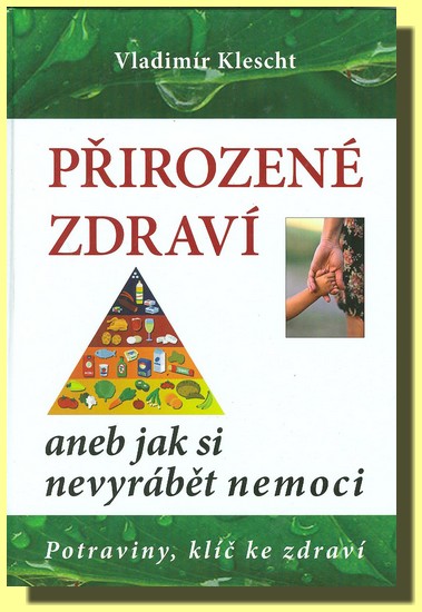 Přirozené zdraví aneb jak si nevyrábět nemoci