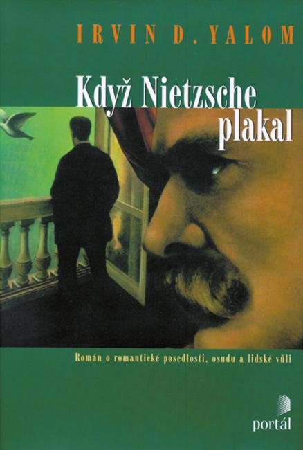 Když Nietzsche plakal - román o romantické posedlosti, osudu a lidské vůli