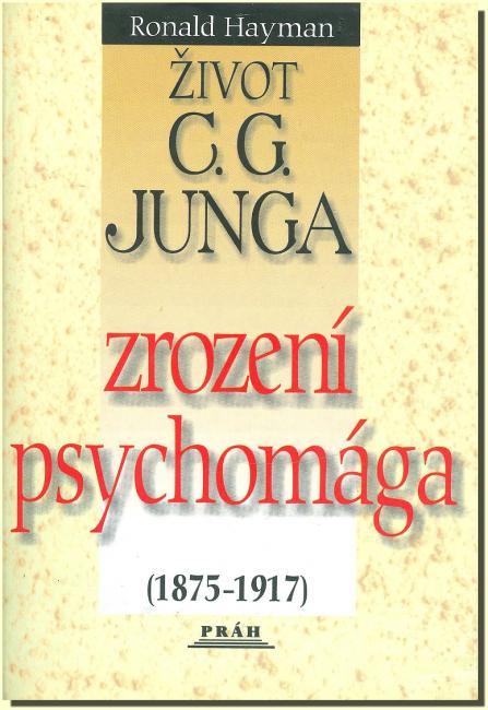 Život C.G. Junga I.díl Zrození psychomága