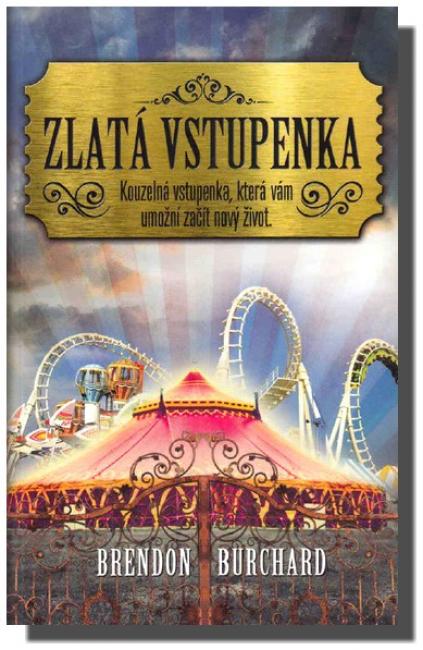 Zlatá vstupenka - kouzelná vstupenka, která vám umožní začít nový život
