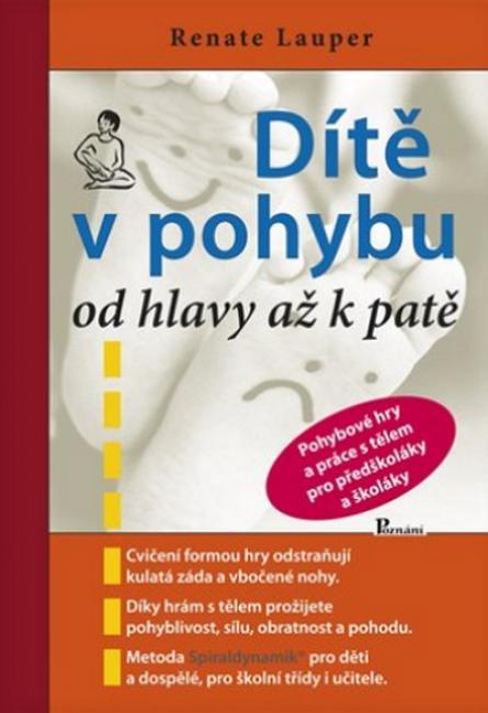 Dítě v pohybu od hlavy až k patě - pohybové hry a práce s tělem pro předškoláky a školáky