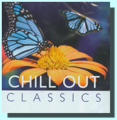 Chill out Classics  (audio CD)