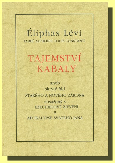 Tajemství kabaly aneb skrytý řád Starého a Nového zákona