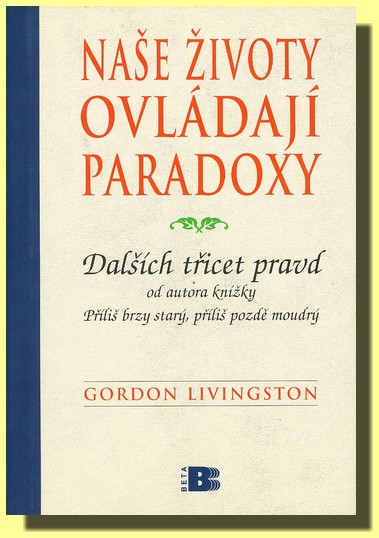 Naše životy ovládají paradoxy dalších třicet rad, které je nutno znát