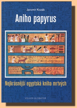 Aniho papyrus nejkrásnější kniha mrtvých