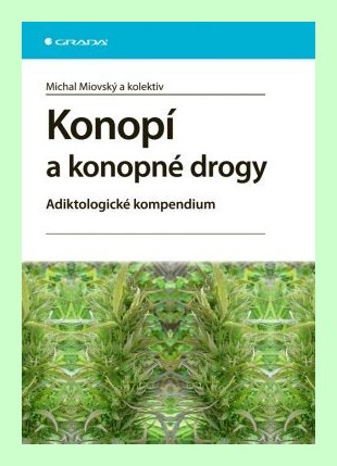 Konopí a konopné drogy - adiktologické kompendium