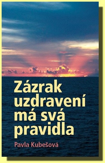 Zázrak uzdravení má svá pravidla