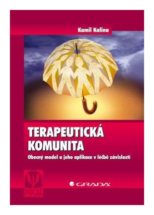 Terapeutická komunita obecný model a jeho aplikace v léčbě závislosti