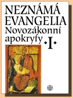 Novozákonní apokryfy I. Neznámá evangelia