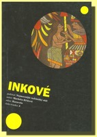Inkové  nejmocnější indiánský stát