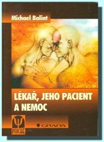 Lékař, jeho pacient a nemoc