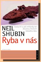 Ryba v nás - cesta do 3,5 miliardy let staré historie lidského těla