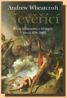 Nevěřící  střety křesťanstva s islámem v letech 638-2002