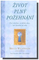 Život plný požehnání - proč všechno, co děláte dnes, má význam na věky