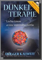 Dunkelterapie - léčba tmou a vize vnitřního světla (kniha a DVD)