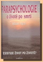Parapsychologie o životě a smrti