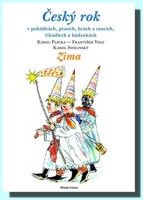 Český rok  zima v pohádkách, písních, hrách a tancích, říkadlech a hádankách