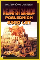 Největší záhady posledních 2500 let