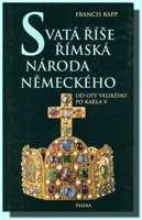 Svatá říše římská národa německého - od Oty Velikého po Karla V.