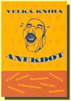 Velká kniha anekdot (ve slevě jediný výtisk !)