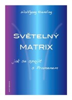 Světelný Matrix jak se spojit s Pramenem