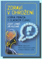 Zdraví v ohrožení hořká pravda o sladkém cukru