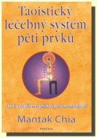 Taoistický léčebný systém pěti prvků jak si vytvořit energetickou perlu