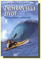 Zachraň svůj život - principy nemocí a uzdravování