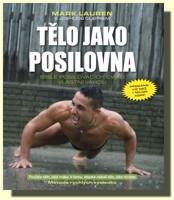 Tělo jako posilovna bible posilovacích cviků vlastní vahou 
