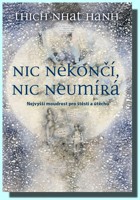 Nic nekončí, nic neumírá