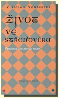 Život ve středověku - průvodce základními pojmy