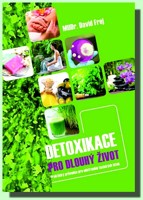 Detoxikace pro dlouhý život  (ve slevě jediný výtisk !)